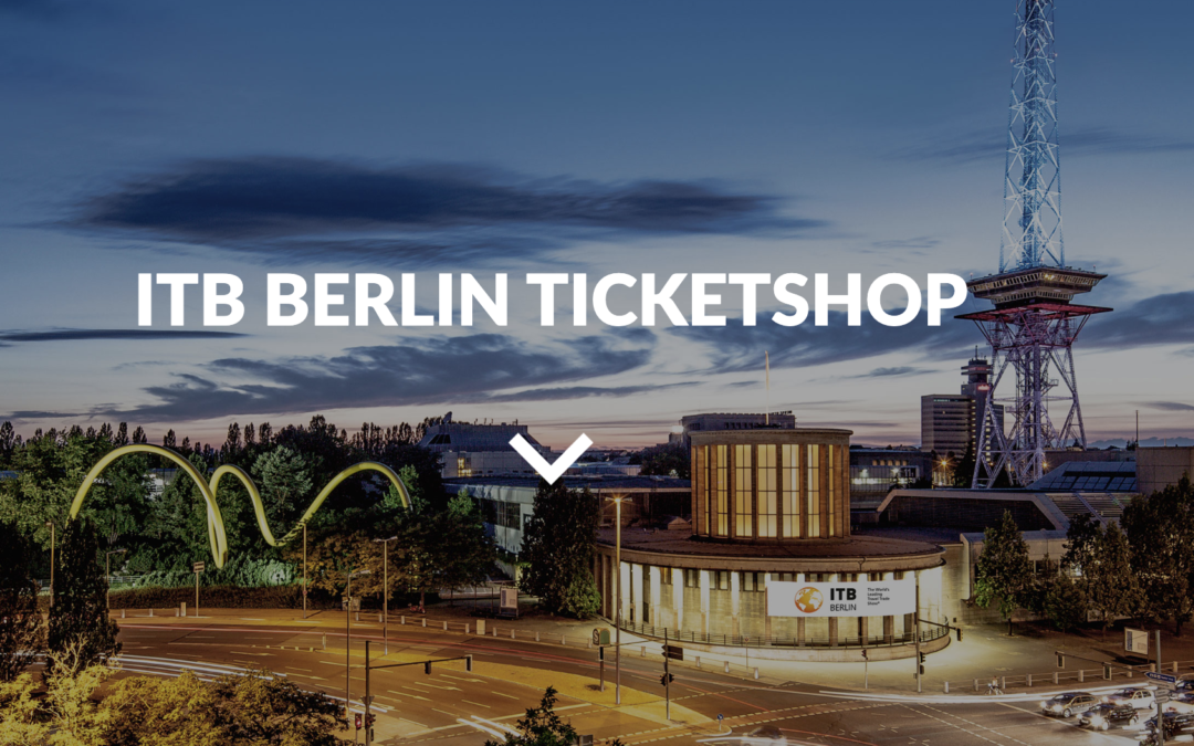 Itb Berlin 2023 Ticket Shop Open Now November 17 2022 The World 